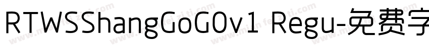 RTWSShangGoG0v1 Regu字体转换